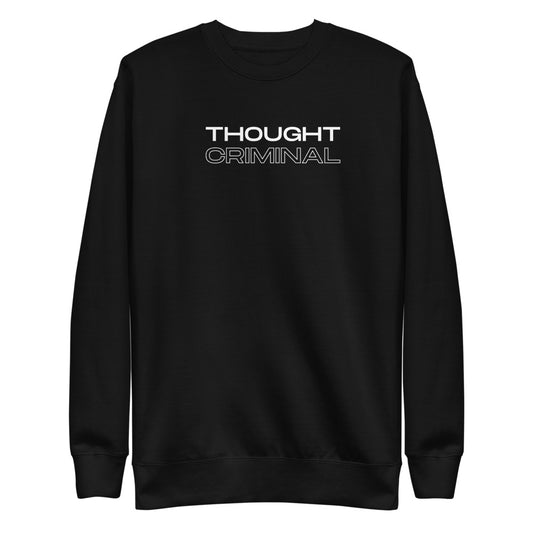 Thought Criminal Unisex Premium Sweatshirt